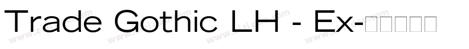 Trade Gothic LH - Ex字体转换